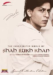 The Inner/Outer World of Shah Rukh Khan (2006)