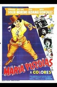 María Pistolas series tv
