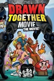 The Drawn Together Movie: The Movie! series tv
