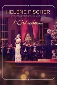 Helene Fischer - Weihnachten - Live aus der Hofburg Wien 2015 streaming