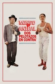 Mingo y Aníbal, dos pelotazos en contra 1984 streaming