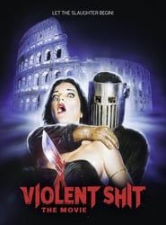 Violent Shit: The Movie 2015 streaming