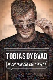 Tobias Dybvad: Er det ikke dig fra Dybvad?-hd