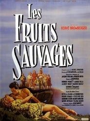 watch Les Fruits sauvages