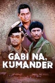 watch Gabi Na, Kumander