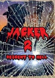 Jacker 2: Descent to Hell series tv