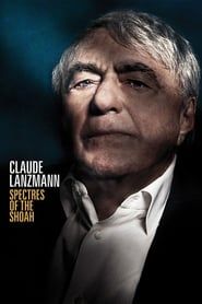 Claude Lanzmann: Spectres of the Shoah-hd