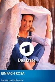 Einfach Rosa - Die Hochzeitsplanerin series tv