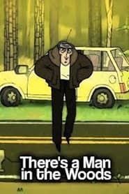 There's a Man in the Woods series tv