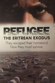 Refugee: The Eritrean Exodus series tv
