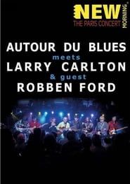 Image Larry Carlton, Robben Ford & Autour Du Blues - Paris Concert 2009