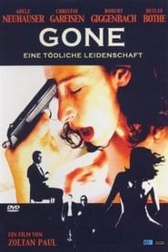 Gone – Eine tödliche Leidenschaft (2004)