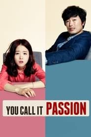 You Call It Passion series tv