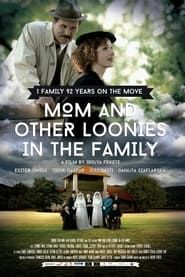 Mom and Other Loonies in the Family (2015)