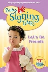 Baby Signing Time Vol. 4: Let's Be Friends 2008 streaming