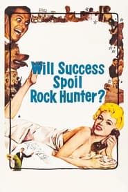 Will Success Spoil Rock Hunter? series tv