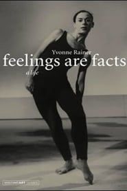 Image Feelings Are Facts: The Life of Yvonne Rainer