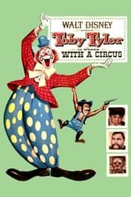 Toby Tyler or Ten Weeks with a Circus series tv