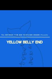 Yellow Belly End (2009)