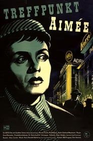 Treffpunkt Aimée (1956)