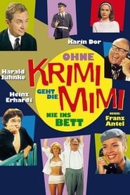 Ohne Krimi geht die Mimi nie ins Bett 1962 streaming