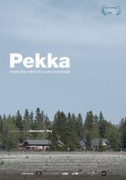 Pekka. Inside the Mind of a School Shooter-hd