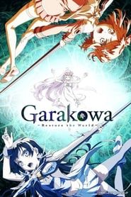 Garakowa -Restore the World- series tv