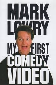 Mark Lowry: My First Comedy Video series tv
