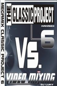 The Classic Project Vol. 6 series tv