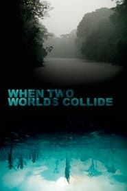 When Two Worlds Collide series tv