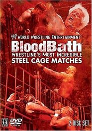 Image WWE: Bloodbath - Wrestling's Most Incredible Steel Cage Matches