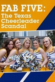 Fab Five: The Texas Cheerleader Scandal series tv