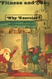 Fitness and Me: Why Exercise? series tv