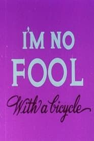 I'm No Fool with a Bicycle series tv