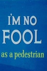 I'm No Fool as a Pedestrian series tv