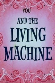 You and the Living Machine series tv