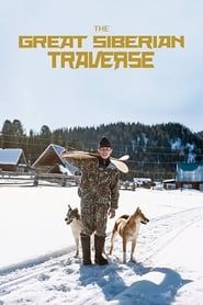 The Great Siberian Traverse series tv