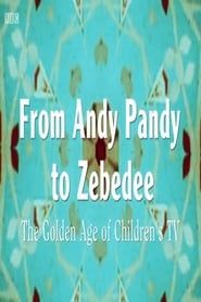 From Andy Pandy To Zebedee: The Golden Age of Children's Television (2015)