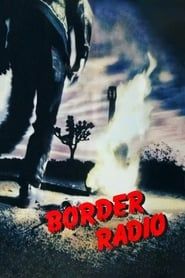 Border Radio (1987)