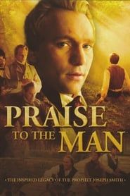 Praise to the Man (2005)