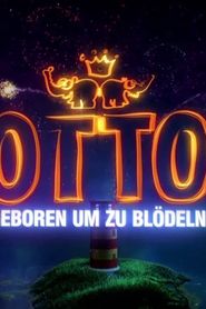 Otto - Geboren um zu blödeln (2015)