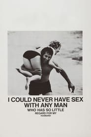 I Could Never Have Sex with Any Man Who Has So Little Regard for My Husband 1973 streaming