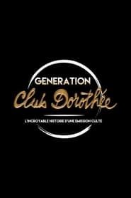 Génération Club Dorothée - L'incroyable histoire d'une émission culte-hd