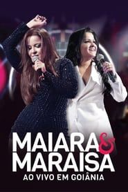 Maiara e Maraisa – Ao Vivo em Goiânia 2015 streaming