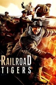Voir Railroad Tigers (2016) en streaming