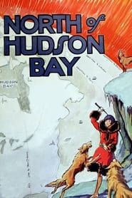 North of Hudson Bay 1923 streaming