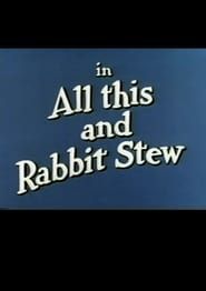 All This and Rabbit Stew series tv