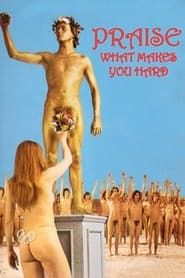 Praised Be What Hardens You (1972)