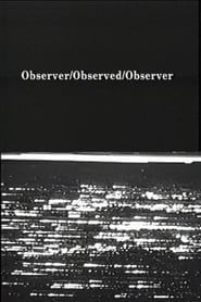 Observer / Observed / Observer series tv