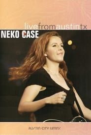 Neko Case: Live from Austin, TX 2003 streaming